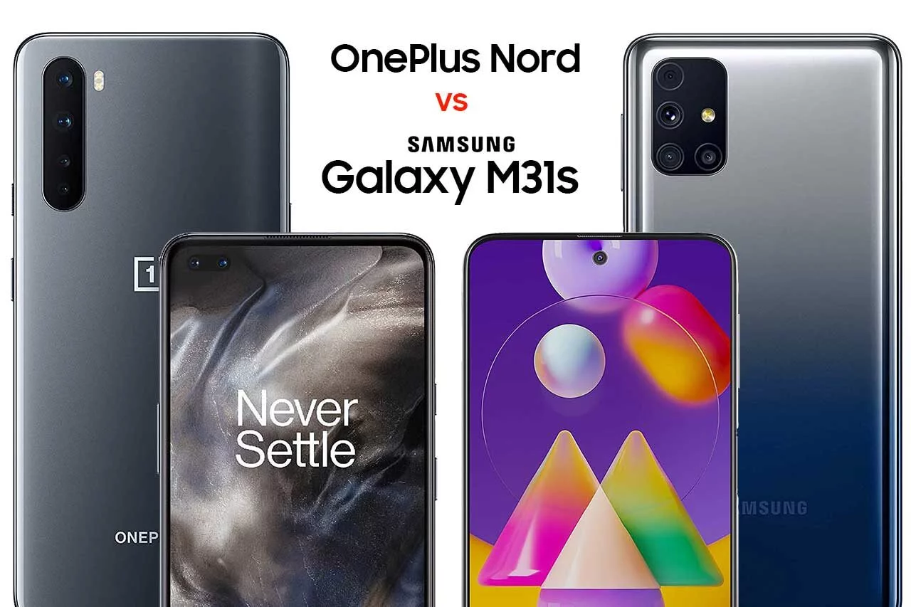 OnePlus Nord vs Samsung M31s OnePlus Nord vs Samsung M31s
