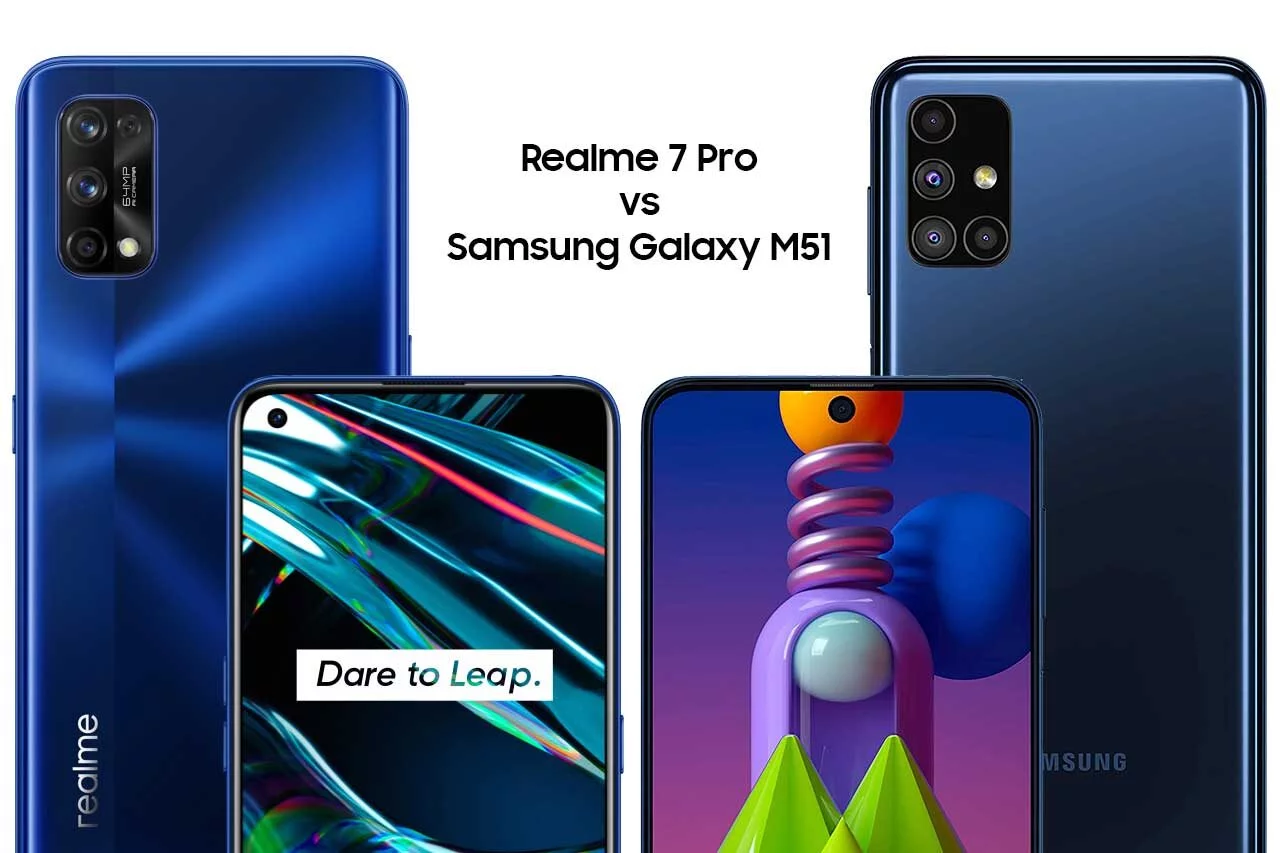 Realme 7 Pro vs Samsung M51 Realme 7 Pro vs Samsung M51
