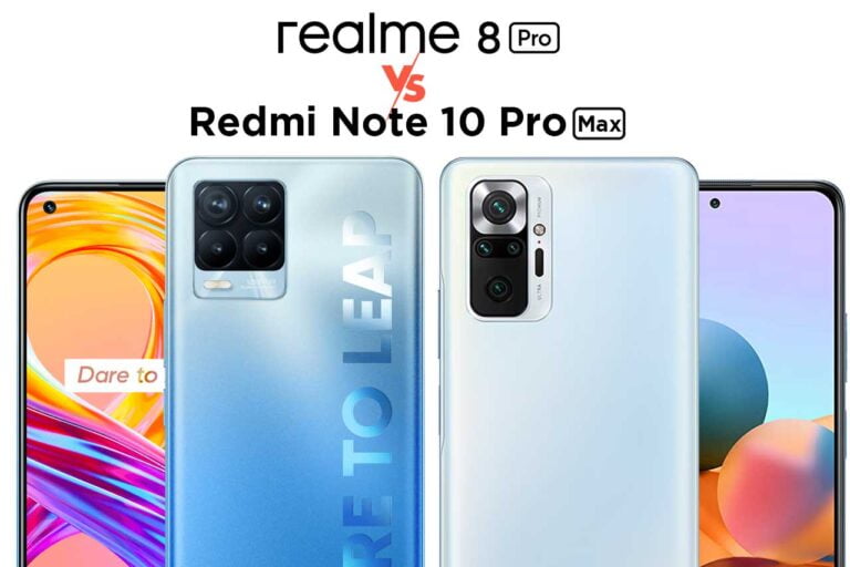 Realme 8 Pro vs Redmi Note 10 Pro Max - Choose Your Mobile