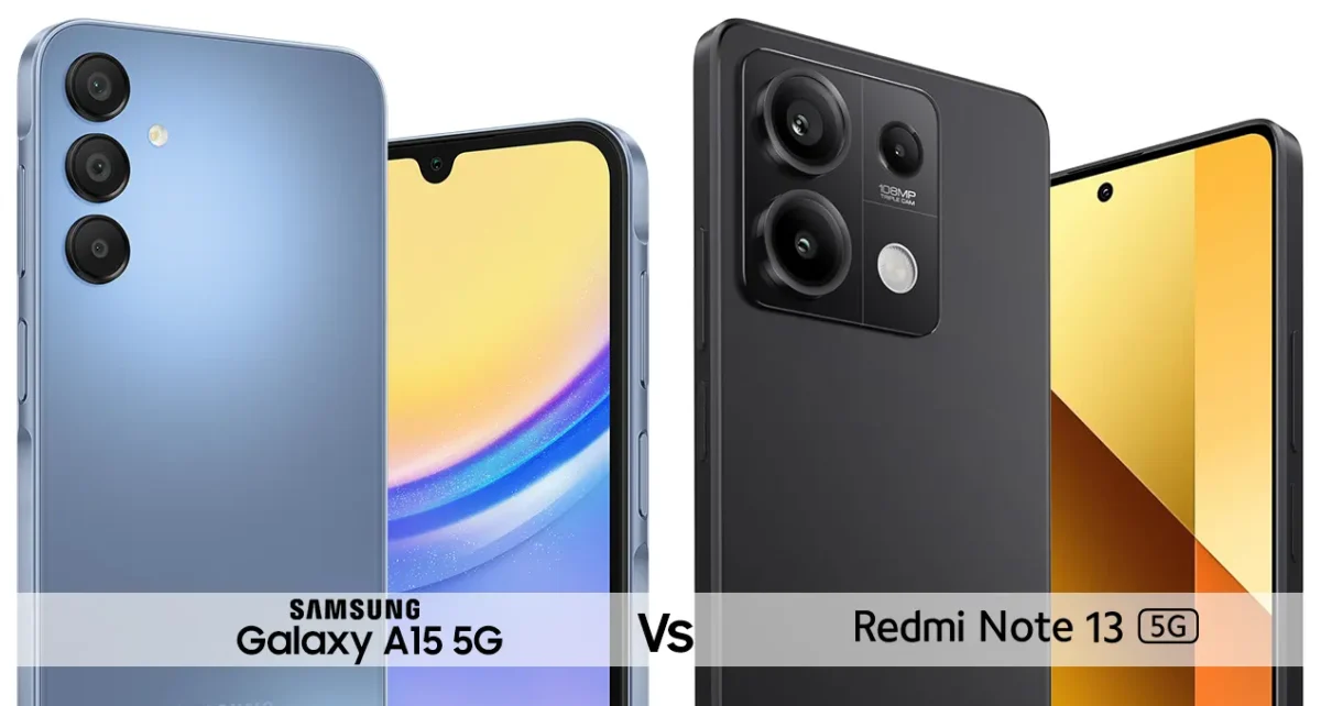 Samsung A15 5G vs Redmi Note 13 5G