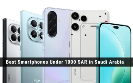 Best Smartphones Under 1000 SAR in Saudi Arabia Best Smartphones Under 1000 SAR in Saudi Arabia