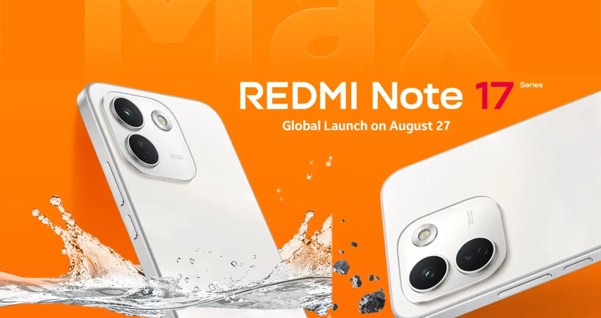 Redmi Note 17 Series Global Launch on August 27 Redmi Note 17 Pro Max 5G First Look